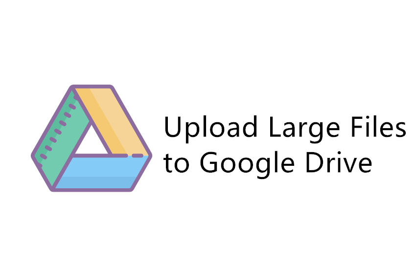 6 Ways How To Fix Large Files Not Uploading To Google Drive